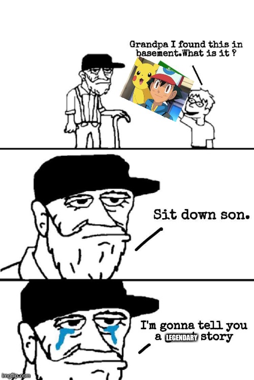 Sit Down Son | LEGENDARY | image tagged in sit down son | made w/ Imgflip meme maker