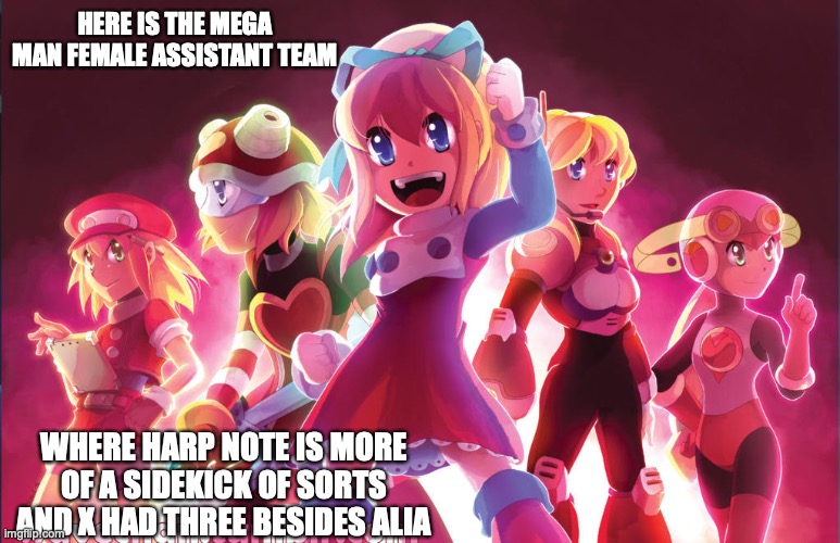 Mega Man Female Assistant Team | HERE IS THE MEGA MAN FEMALE ASSISTANT TEAM; WHERE HARP NOTE IS MORE OF A SIDEKICK OF SORTS AND X HAD THREE BESIDES ALIA | image tagged in megaman,memes,megaman battle network,megaman star force,megaman x,megaman legends | made w/ Imgflip meme maker