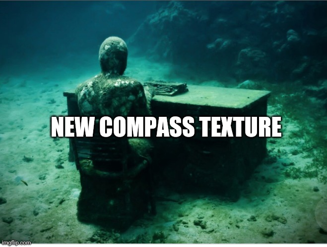 Under water office | NEW COMPASS TEXTURE | image tagged in under water office | made w/ Imgflip meme maker