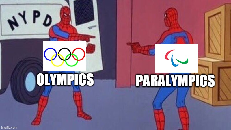 spiderman pointing at spiderman | OLYMPICS; PARALYMPICS | image tagged in spiderman pointing at spiderman | made w/ Imgflip meme maker