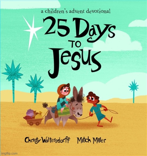 25 days to Jesus | image tagged in 25 days to jesus | made w/ Imgflip meme maker