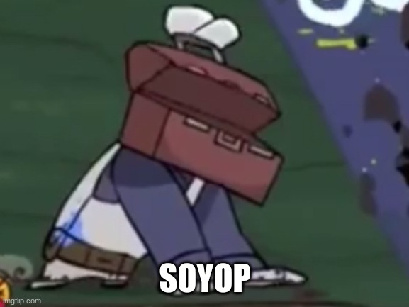 Painter dying | SOYOP | image tagged in painter dying | made w/ Imgflip meme maker