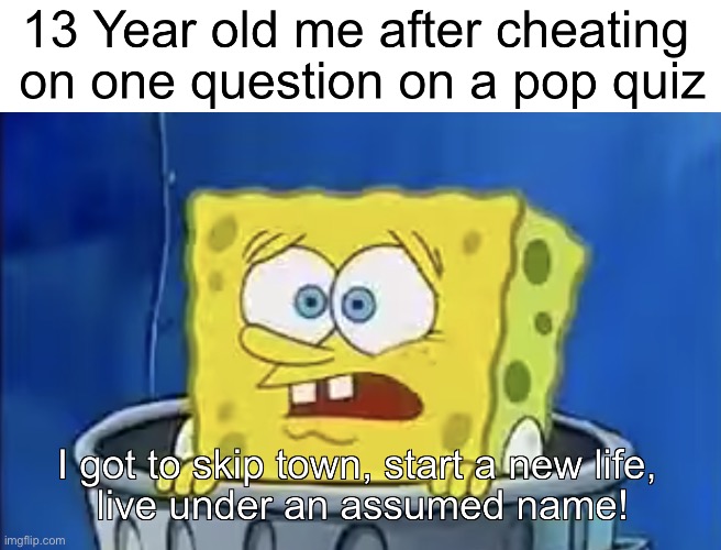 Me when the | made w/ Imgflip meme maker