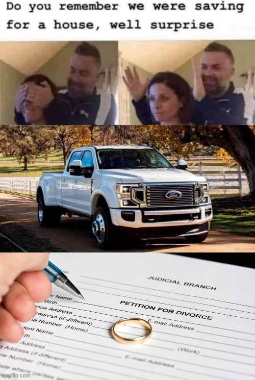 you know you fucked up | image tagged in divorce,dumbass | made w/ Imgflip meme maker