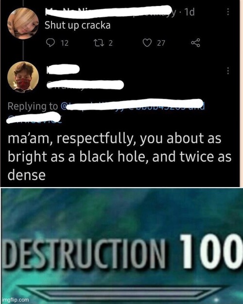 image tagged in destruction 100 | made w/ Imgflip meme maker