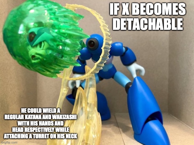 Headless X | IF X BECOMES DETACHABLE; HE COULD WIELD A REGULAR KATANA AND WAKIZASHI WITH HIS HANDS AND HEAD RESPECTIVELY WHILE ATTACHING A TURRET ON HIS NECK | image tagged in megaman,megaman x,memes,headless | made w/ Imgflip meme maker