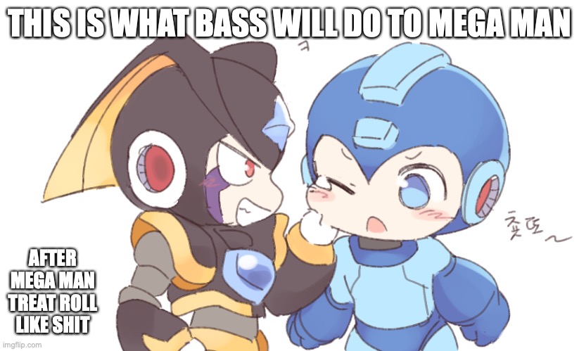 Bass Pinches Mega Man | THIS IS WHAT BASS WILL DO TO MEGA MAN; AFTER MEGA MAN TREAT ROLL LIKE SHIT | image tagged in bass,megaman,memes | made w/ Imgflip meme maker