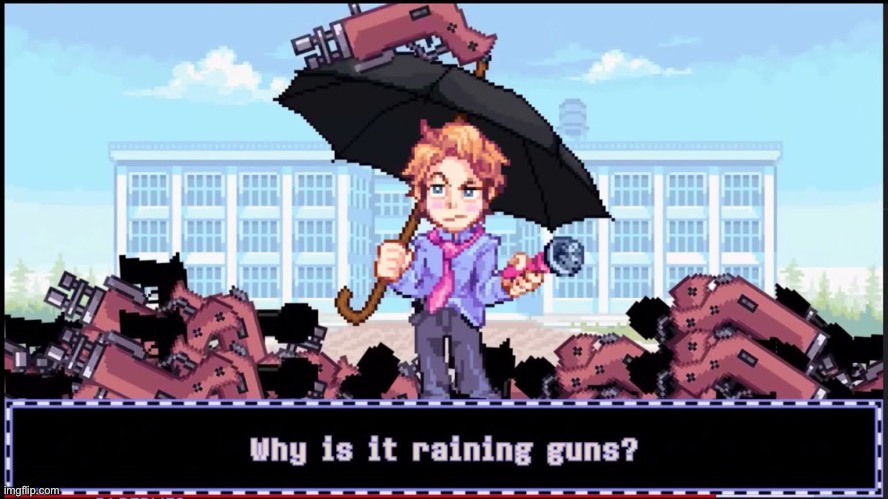 Why is it raining guns? | image tagged in why is it raining guns | made w/ Imgflip meme maker