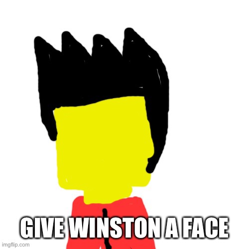 Lego anime confused face | GIVE WINSTON A FACE | image tagged in lego anime confused face | made w/ Imgflip meme maker
