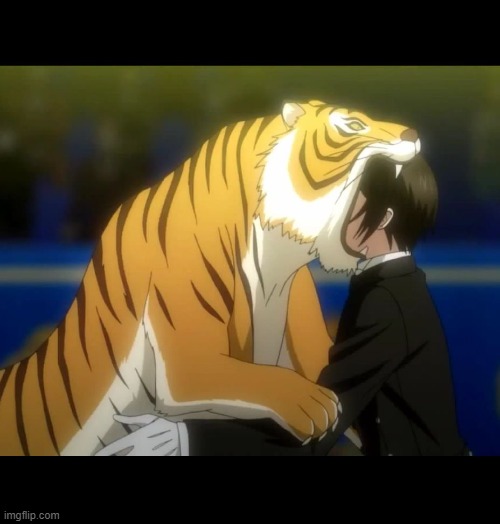 Black Butler Book of Circus Tiger | image tagged in black butler book of circus tiger | made w/ Imgflip meme maker