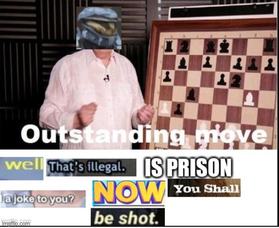 outstanding move but its illegal | image tagged in outstanding move but its illegal | made w/ Imgflip meme maker