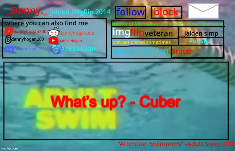 _Danny._ Summer Announcement template | What’s up? - Cuber | image tagged in _danny _ summer announcement template | made w/ Imgflip meme maker