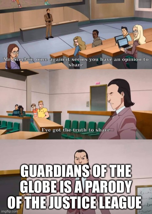 Invincible | GUARDIANS OF THE GLOBE IS A PARODY OF THE JUSTICE LEAGUE | image tagged in invincible | made w/ Imgflip meme maker