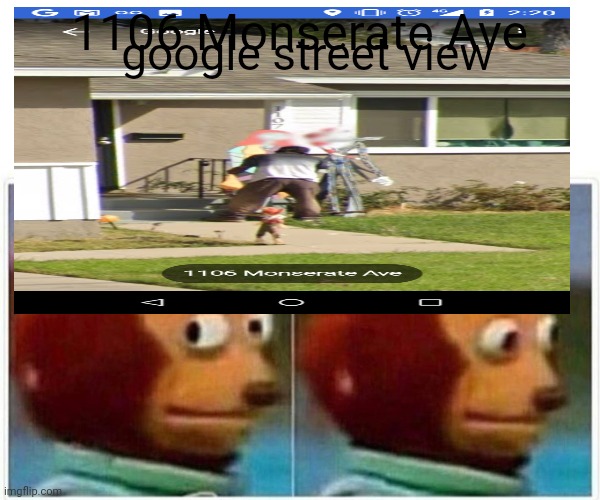 google street view | 1106 Monserate Ave; google street view | made w/ Imgflip meme maker