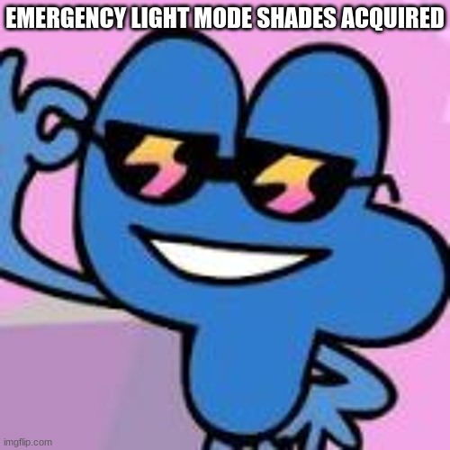 EMERGENCY LIGHT MODE SHADES ACQUIRED | made w/ Imgflip meme maker