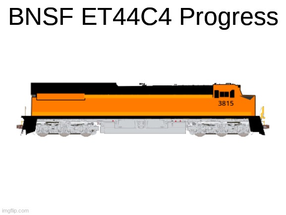 My BNSF ET44C4 Progress | BNSF ET44C4 Progress | image tagged in bnsf,vector,art,e,railroad | made w/ Imgflip meme maker