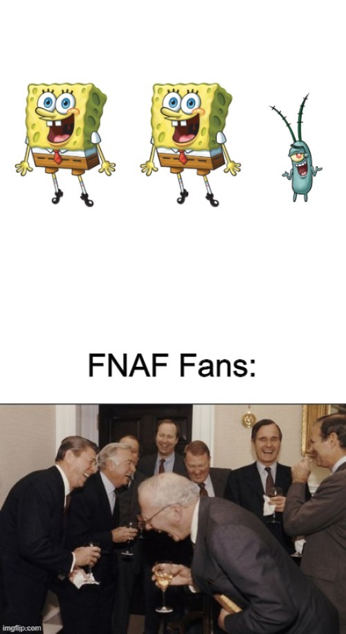 If you never played FNAF you wouldnt get it | made w/ Imgflip meme maker
