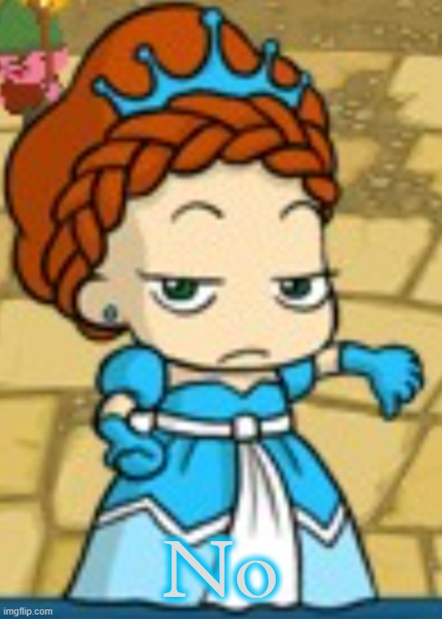 Princess Muffintop Dissaproves | No | image tagged in princess muffintop dissaproves | made w/ Imgflip meme maker