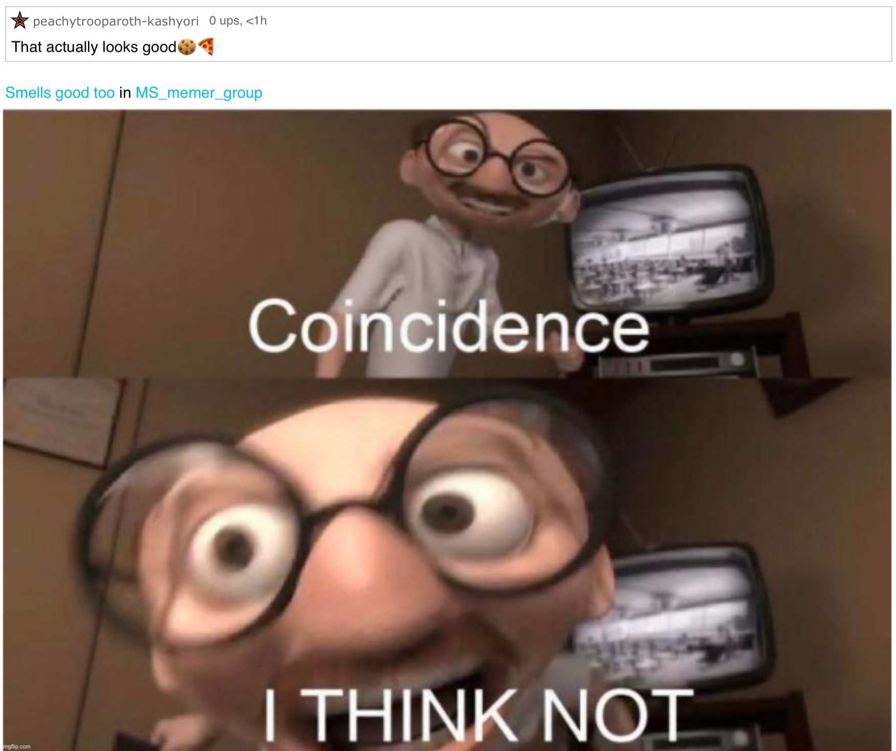 image tagged in coincidence i think not | made w/ Imgflip meme maker