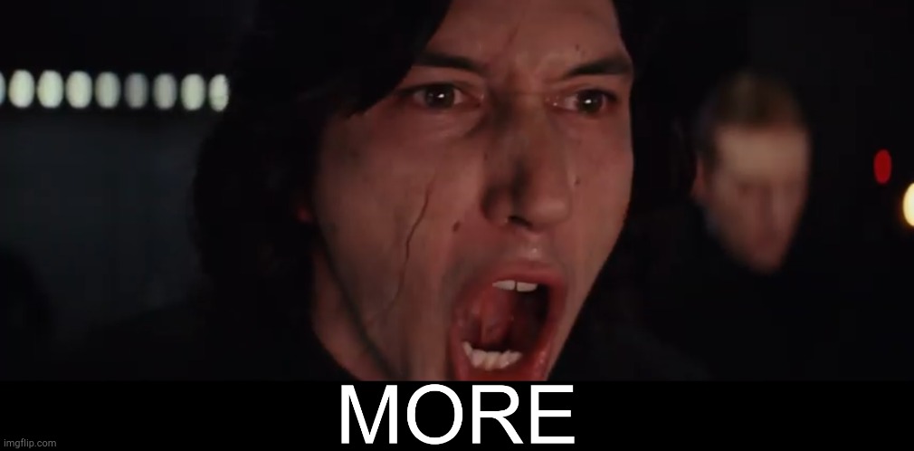 More Kylo Ren | image tagged in more kylo ren | made w/ Imgflip meme maker