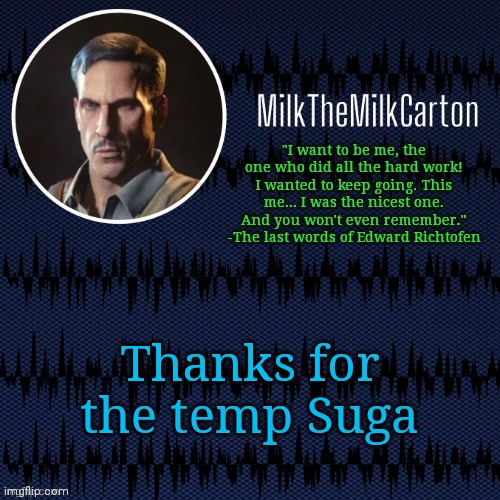 MilkTheMilkCarton but he's resorting to schtabbing | Thanks for the temp Suga | image tagged in milkthemilkcarton but he's resorting to schtabbing | made w/ Imgflip meme maker