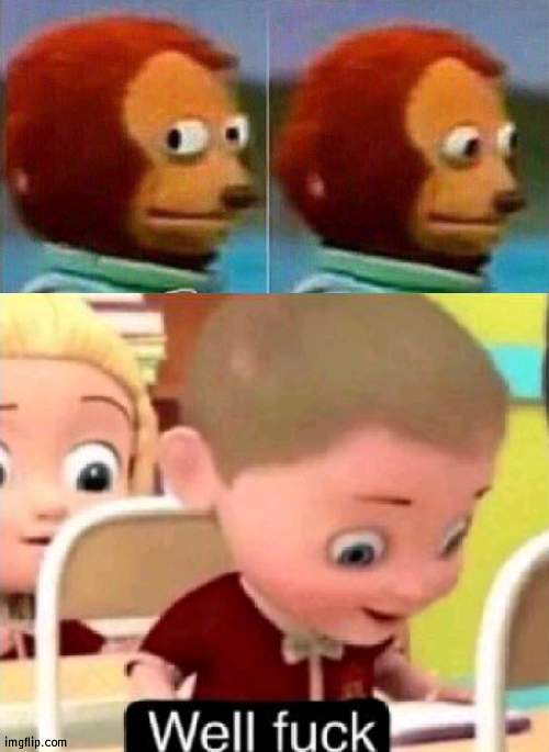 image tagged in monkey looking away,well f ck | made w/ Imgflip meme maker