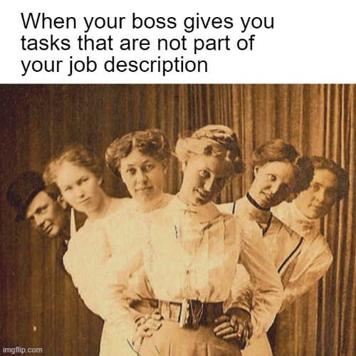 Welcome to the Workforce! | image tagged in working,working from home,funny memes,funny,adulting,so true memes | made w/ Imgflip meme maker