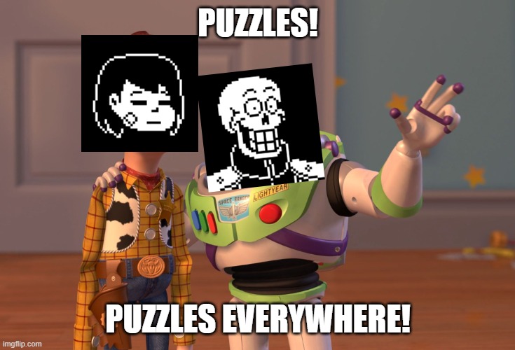 X, X Everywhere Meme | PUZZLES! PUZZLES EVERYWHERE! | image tagged in memes,x x everywhere | made w/ Imgflip meme maker