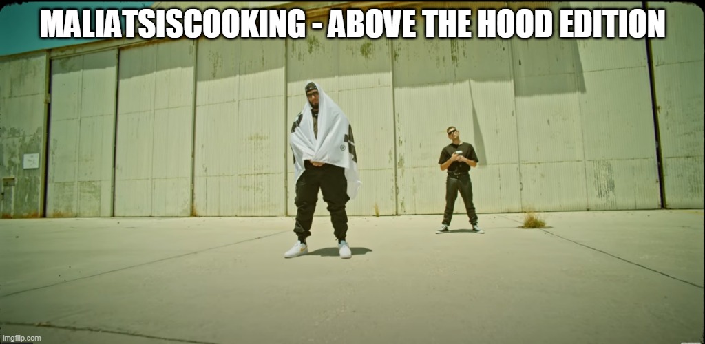ATH Cooking | MALIATSISCOOKING - ABOVE THE HOOD EDITION | image tagged in cooking | made w/ Imgflip meme maker