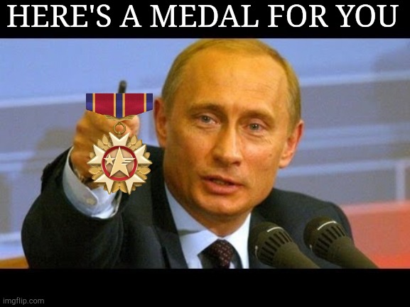 Give this man an Oscar  | HERE'S A MEDAL FOR YOU | image tagged in give this man an oscar | made w/ Imgflip meme maker
