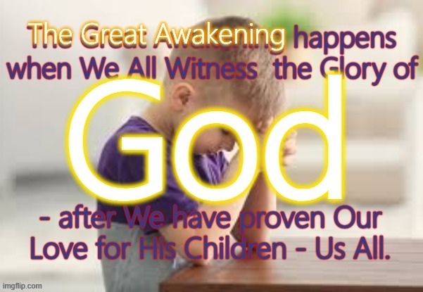 God's Time | image tagged in god's time,the great awakening,save the children,qanon,this is biblical | made w/ Imgflip meme maker