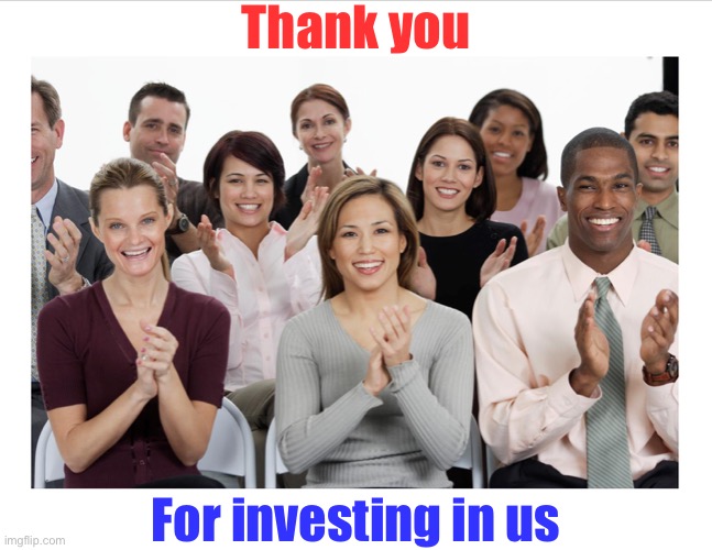 Eyyy people are infrastructure | Thank you; For investing in us | image tagged in people clapping | made w/ Imgflip meme maker