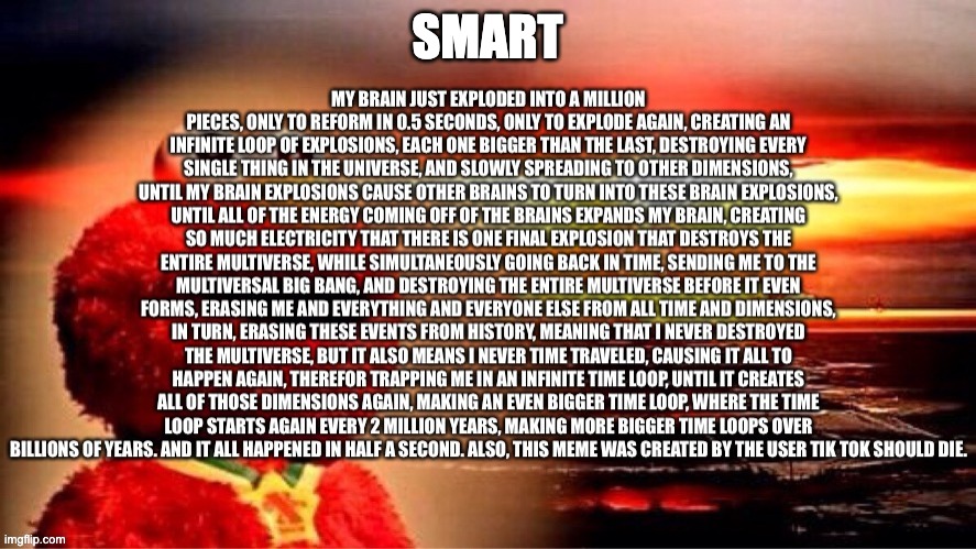 Elmo infinite brain explosion | SMART | image tagged in elmo infinite brain explosion | made w/ Imgflip meme maker