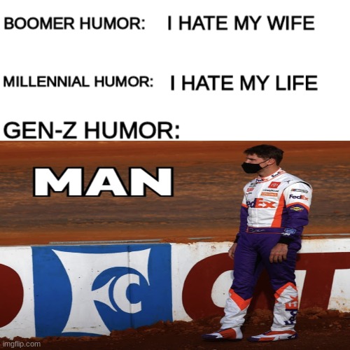 M A N | image tagged in memes,funny,gen z,boomers | made w/ Imgflip meme maker