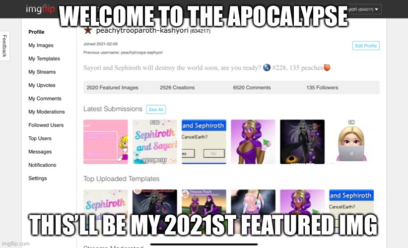 WELCOME TO THE APOCALYPSE; THIS’LL BE MY 2021ST FEATURED IMG | made w/ Imgflip meme maker