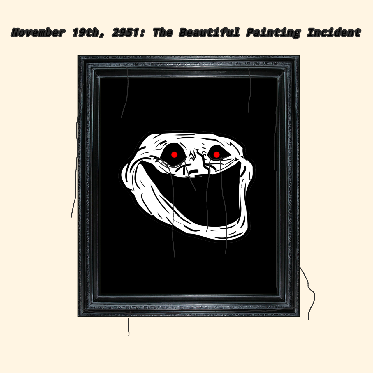 Beautiful Painting Incident Blank Meme Template