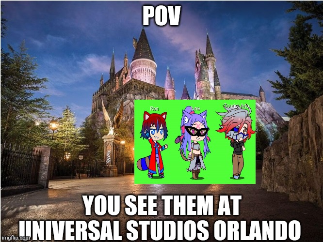 Tourist Arlo is Arlo at theme parks because he can't take his usual outfit because of metal detectors | POV; YOU SEE THEM AT UNIVERSAL STUDIOS ORLANDO | made w/ Imgflip meme maker