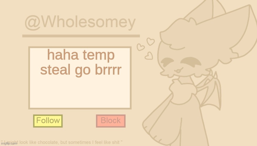 ok you can shoot me now | haha temp steal go brrrr | made w/ Imgflip meme maker