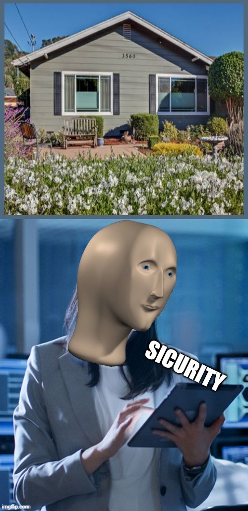 sicurity | image tagged in meme man sicurity | made w/ Imgflip meme maker