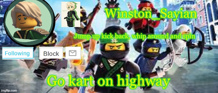 Winston's Ninjago Template | Go kart on highway | image tagged in winston's ninjago template | made w/ Imgflip meme maker