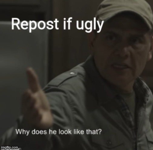 Ugly | image tagged in ugly | made w/ Imgflip meme maker