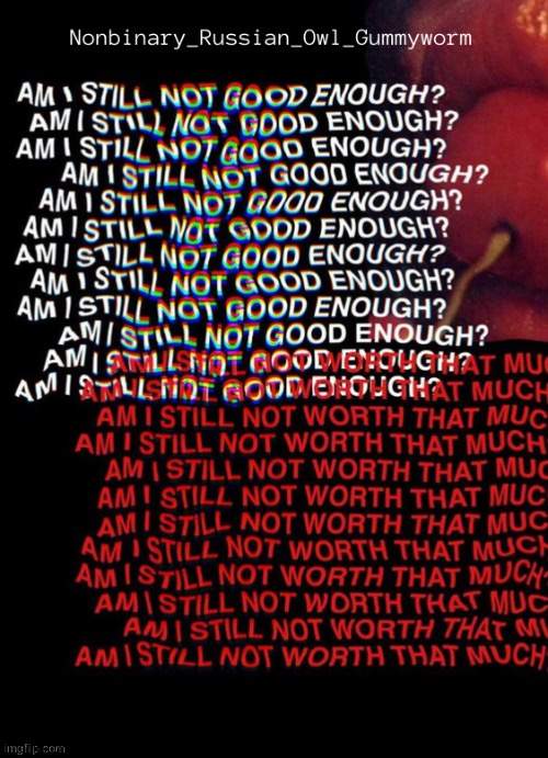 reee | image tagged in nonbinary_russian_owl_gummyworm template | made w/ Imgflip meme maker