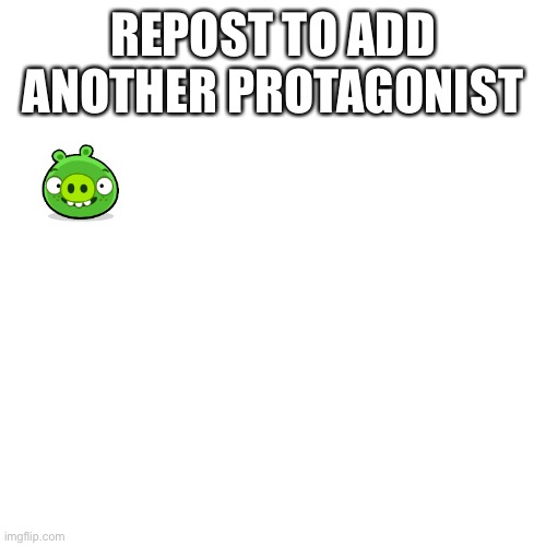 Blank Transparent Square | REPOST TO ADD ANOTHER PROTAGONIST | image tagged in memes,blank transparent square | made w/ Imgflip meme maker