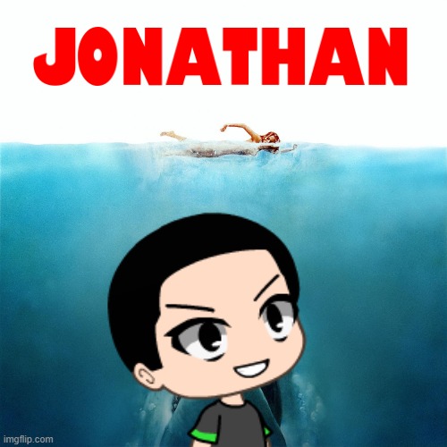 Jonathan is the shark fan | image tagged in jaws | made w/ Imgflip meme maker