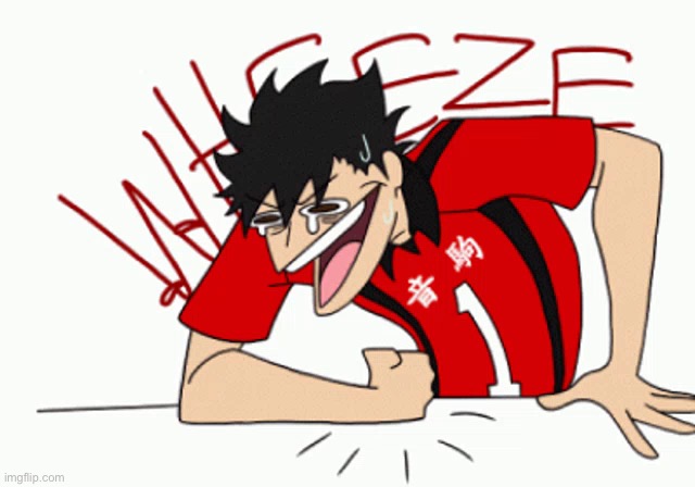 H a h a | image tagged in kuroo wheeze | made w/ Imgflip meme maker