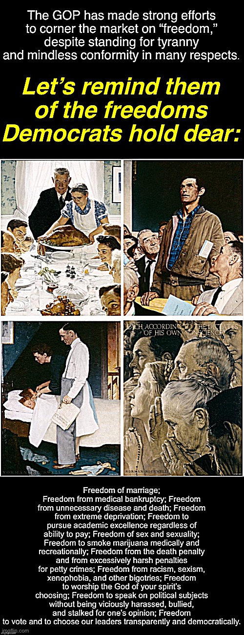 The spirit of Norman Rockwell’s “Four Freedoms” resides in the Democratic Party. | image tagged in four freedoms democrats,democrats,democratic party,i love democracy,freedom,religious freedom | made w/ Imgflip meme maker