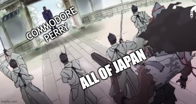 America Opens up Japan | COMMODORE PERRY; ALL OF JAPAN | image tagged in sturgill,japan,usa,history | made w/ Imgflip meme maker