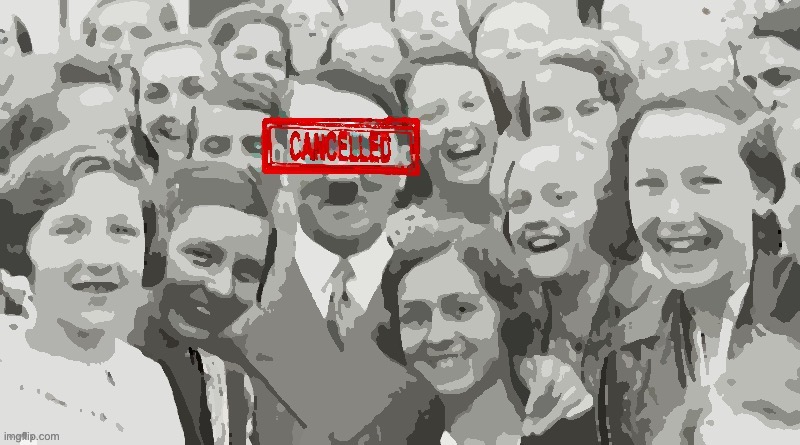 Hitler cancelled posterized | image tagged in hitler cancelled posterized | made w/ Imgflip meme maker