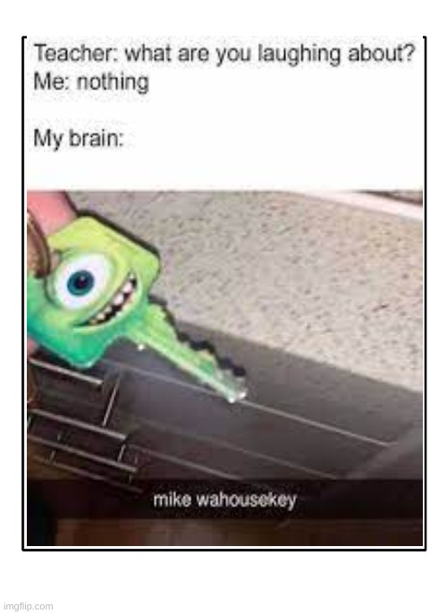 I'm dying rn | image tagged in monsters inc memes | made w/ Imgflip meme maker
