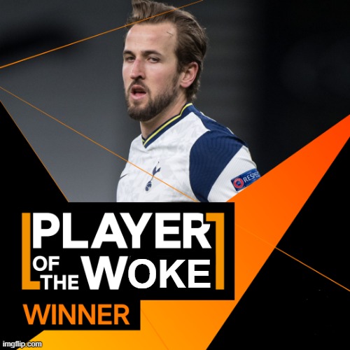 Player of the Woke | OKE | image tagged in england football | made w/ Imgflip meme maker